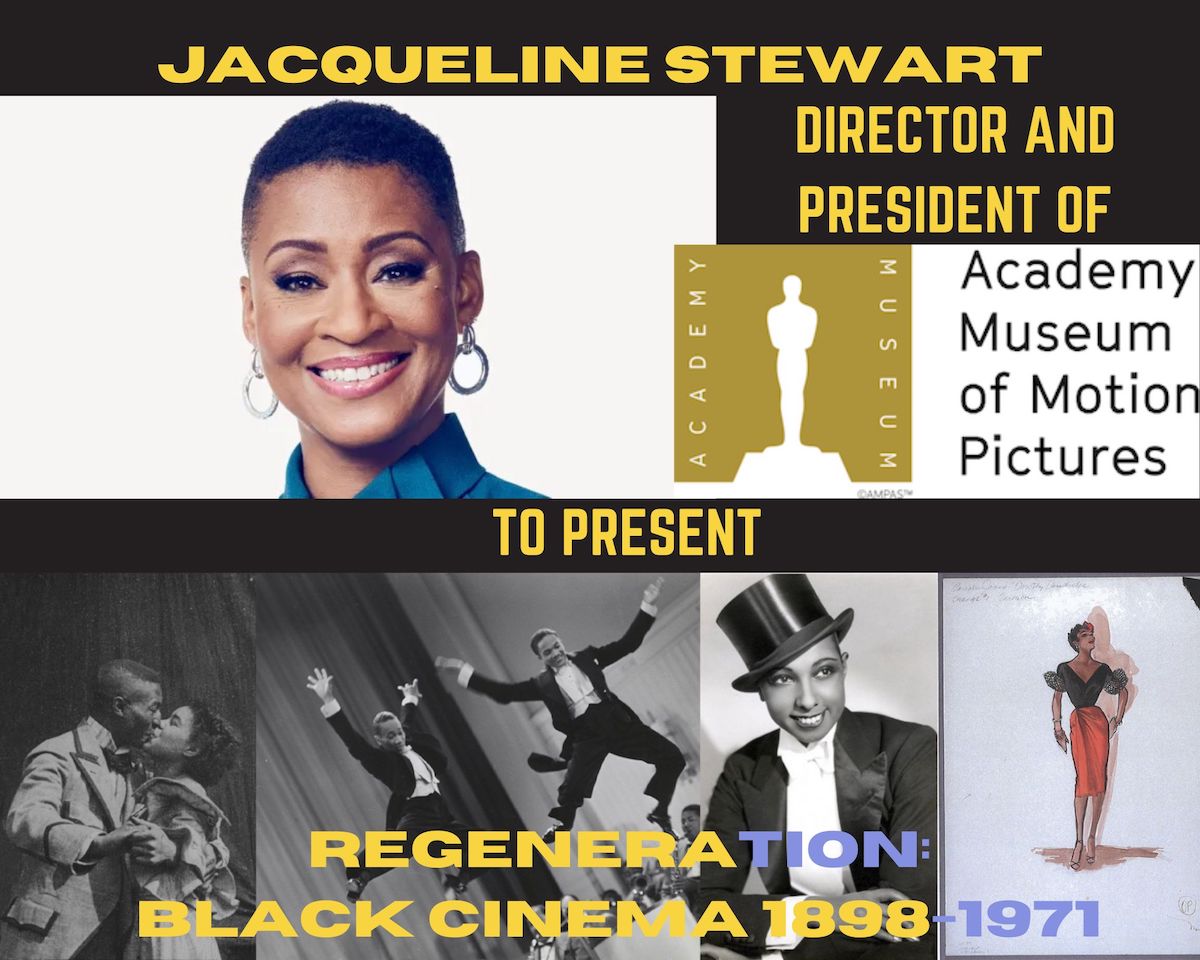 Jacqueline Stewart, Academy Museum of Motion Pictures Director and President, to Present Exhibition, Regeneration: Black Cinema 1898 -1971